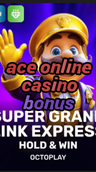 ace online casino bonus-w4cy2mdjlx2bf.com